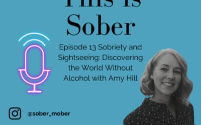 Sobriety and Sightseeing: Discovering the World Without Alcohol with Amy Hill