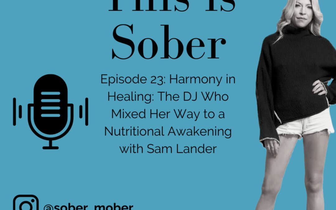 Harmony in Healing: The DJ Who Mixed Her Way to a Nutritional Awakening with Sam Lander